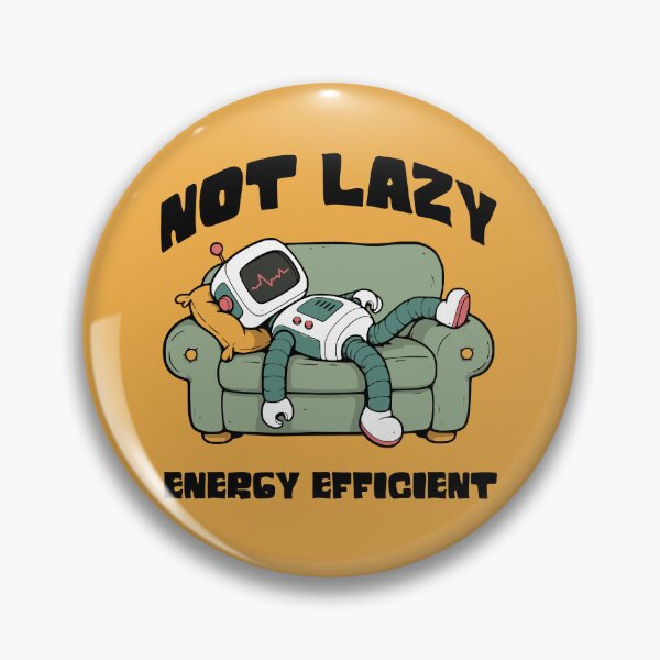 Item preview, Not Lazy, Energy Efficient designed and sold by Twosided.