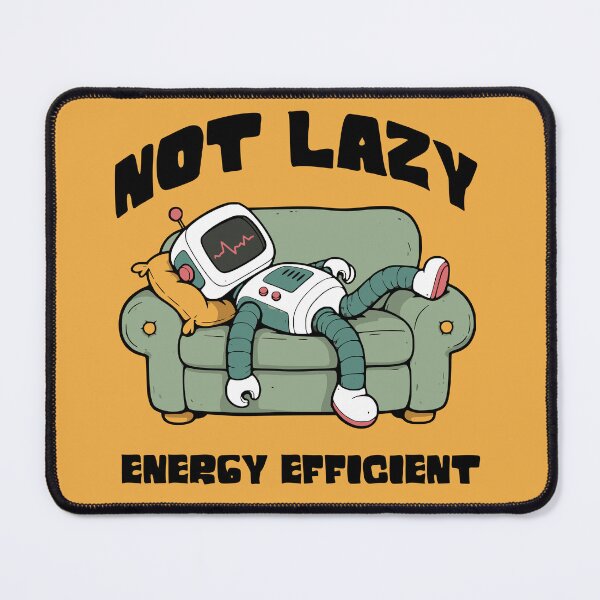 Item preview, Not Lazy, Energy Efficient designed and sold by Twosided.