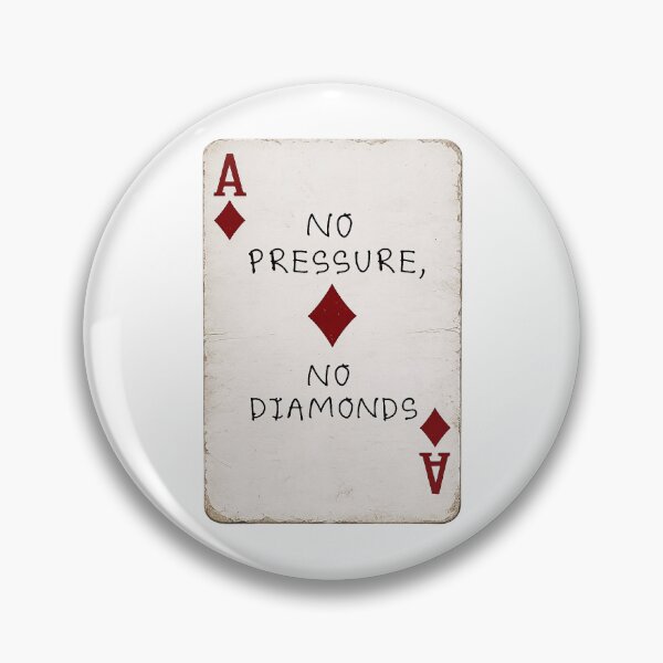 Item preview, no pressure no diamonds (w) designed and sold by Zheap14.