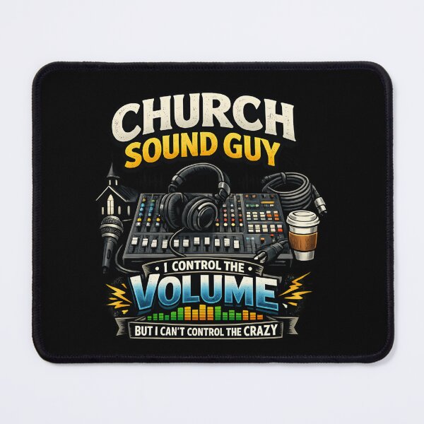 Item preview, Church Sound Guy I Control the Volume But I Can't Control the Crazy - Audio Engineer designed and sold by SidTastic .
