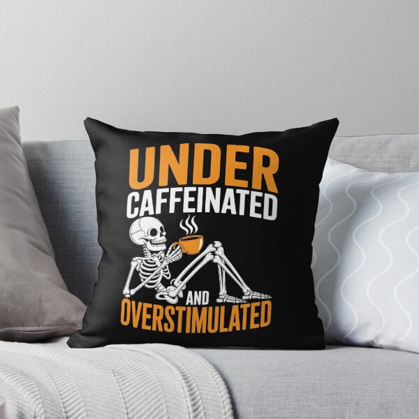 Item preview, UNDER CAFFEINATED AND OVERSTIMULATED designed and sold by jkrphoto.