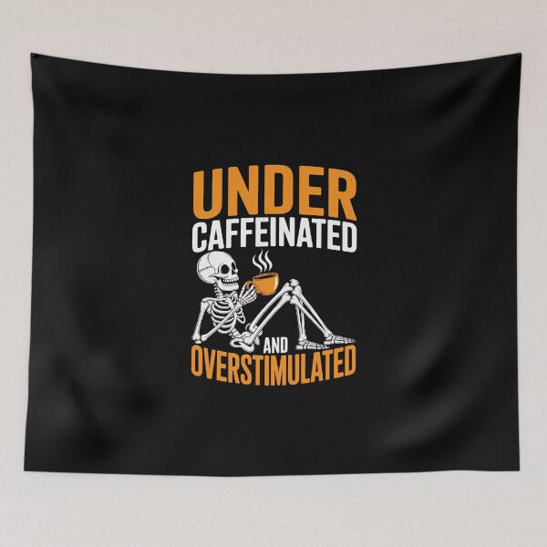 Item preview, UNDER CAFFEINATED AND OVERSTIMULATED designed and sold by jkrphoto.