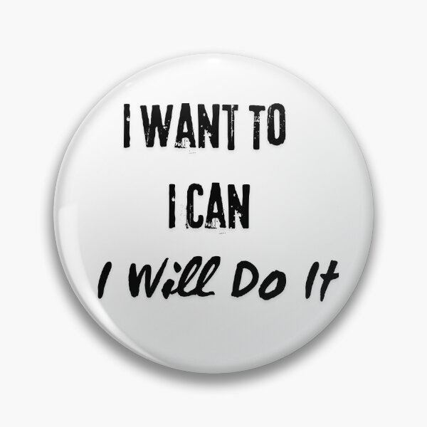 Item preview, I Want To, I Can, I Will Do It.  designed and sold by Dinasshop.