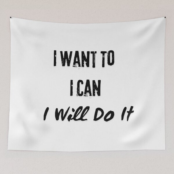 Item preview, I Want To, I Can, I Will Do It.  designed and sold by Dinasshop.