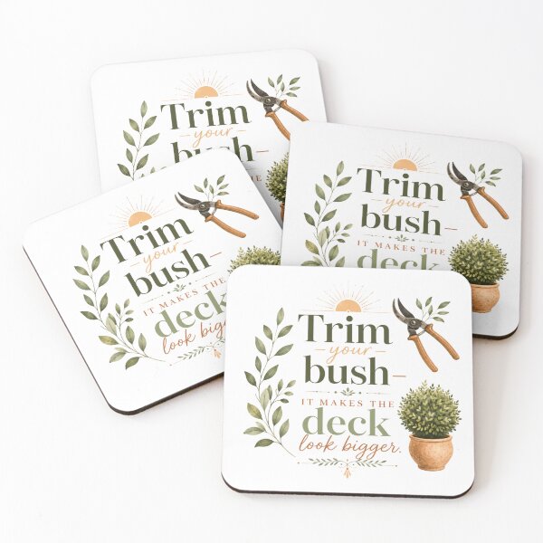 Item preview, Trim your bush—it makes the deck look bigger designed and sold by FitEnvy.