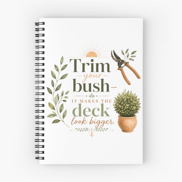 Item preview, Trim your bush—it makes the deck look bigger designed and sold by FitEnvy.