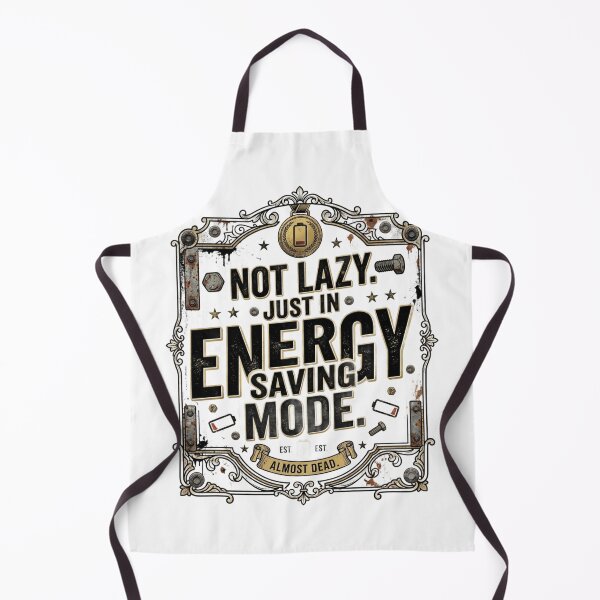 Item preview, Not Lazy Just In Energy Saving Mode Funny Sarcastic Design designed and sold by InkroarCo.