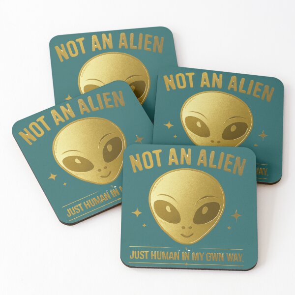 Item preview, I'm Not an Alien, I'm Just Human in My Own Way designed and sold by Ink & Highlands.