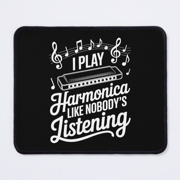 Item preview, PLAY Harmonica LIKE NOBODY’S LISTENING designed and sold by jkrphoto.