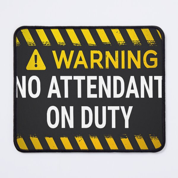 Item preview, Warning No Attendant On Duty designed and sold by Speed Prints.