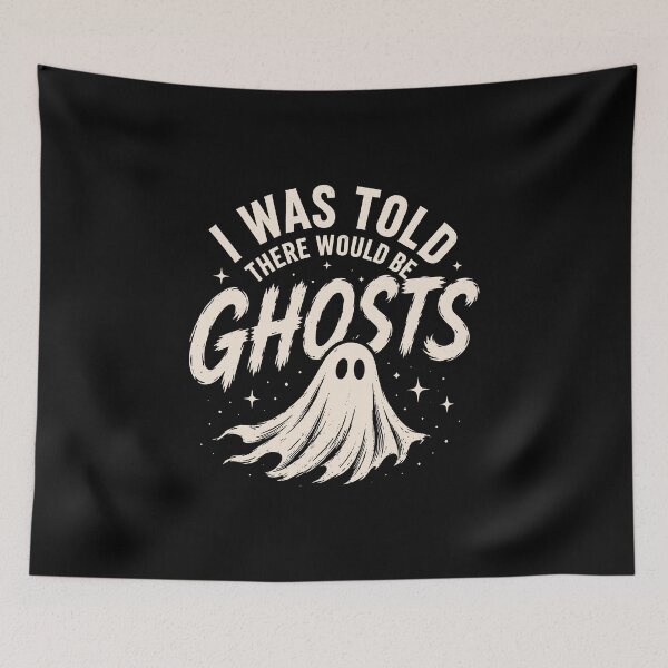Item preview,  I was Told There Would be Ghosts Spooky  Halloween Sarcastic Humor designed and sold by gear-posters.