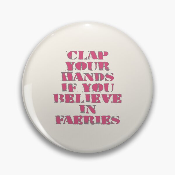 Item preview, Clap Your Hands If You Believe in Faeries designed and sold by PSCSCo.