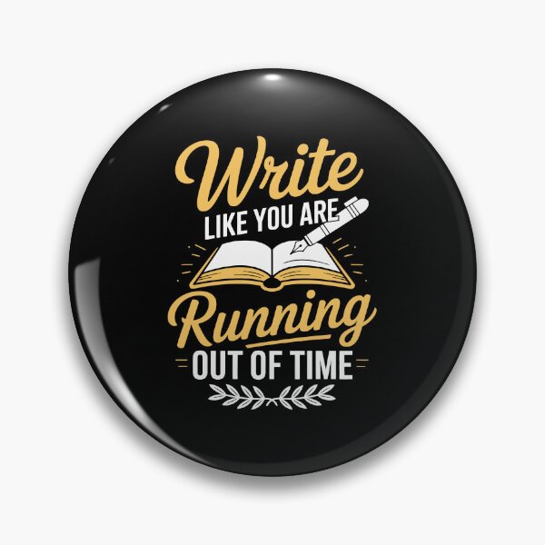 Item preview, Write like you are running out of time designed and sold by jkrphoto.