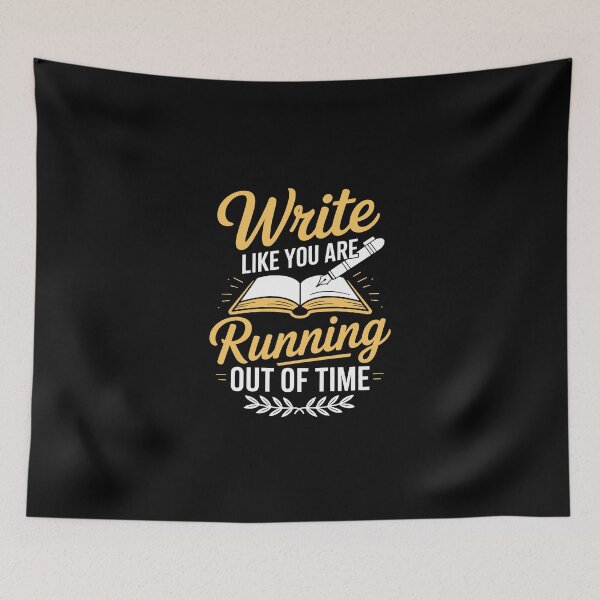 Item preview, Write like you are running out of time designed and sold by jkrphoto.