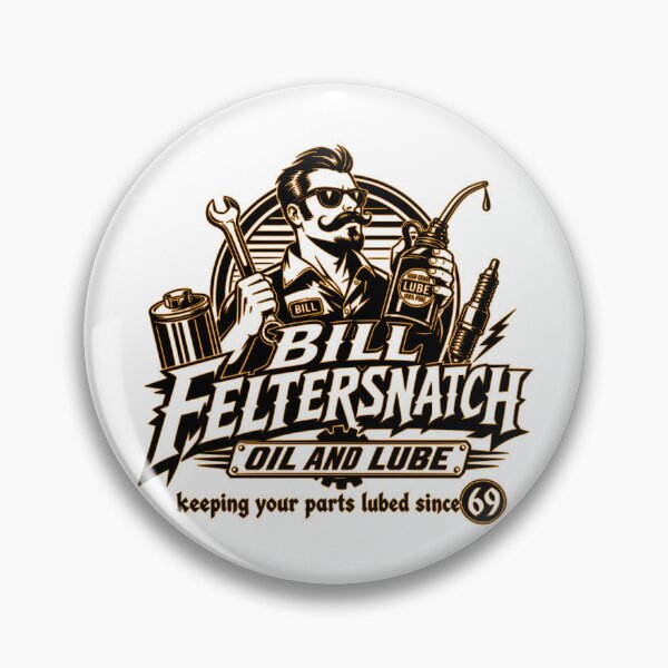 Item preview, Bill Feltersnatch Oil & Lube – Funny Dirty Mechanic Adult Humor T-Shirt designed and sold by Sinister prints.
