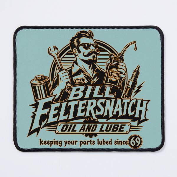 Item preview, Bill Feltersnatch Oil & Lube – Funny Dirty Mechanic Adult Humor T-Shirt designed and sold by Sinister prints.