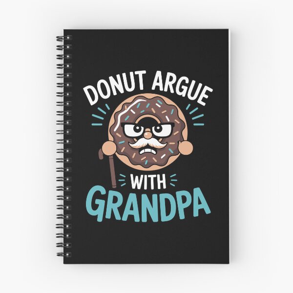Item preview, DONUT ARGUE WITH GRANDPA designed and sold by jkrphoto.