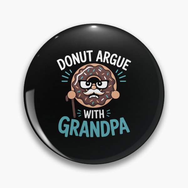 Item preview, DONUT ARGUE WITH GRANDPA designed and sold by jkrphoto.