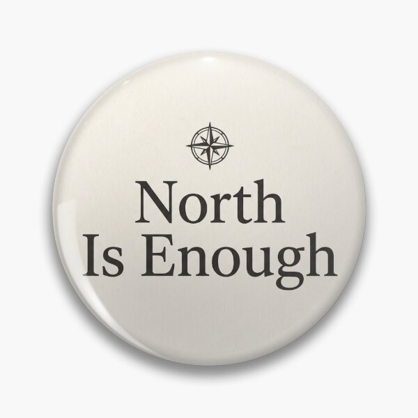 Item preview, North Is Enough Compass Minimalist Adventure Design designed and sold by ImagineDraws.