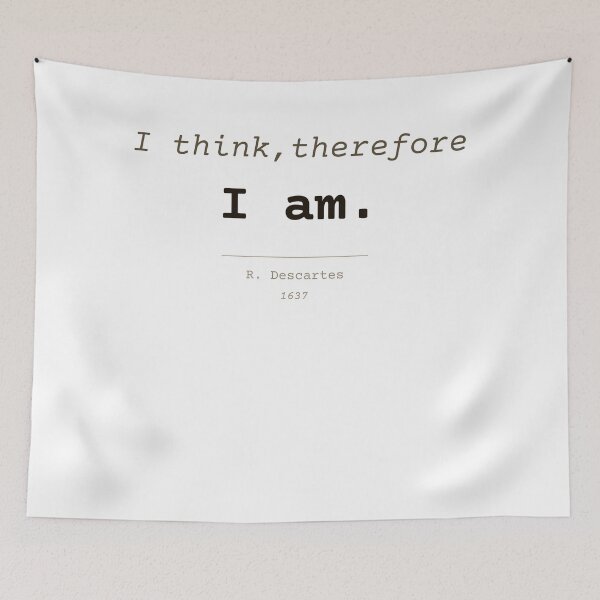 Item preview, Descartes: I think, therefore I am. Minimalist, clear English. designed and sold by Will-to-Power.