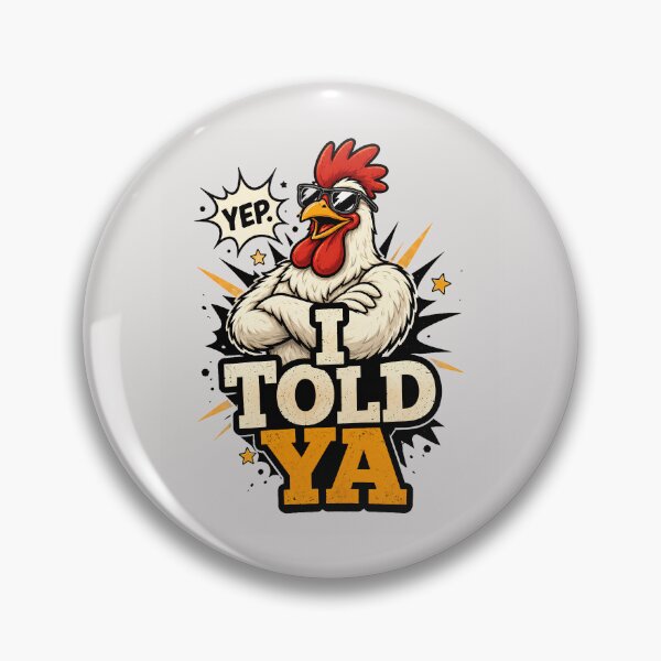 Item preview, I Told Ya Funny Rooster Illustration with Confident Sarcastic Humor designed and sold by Cree8if.
