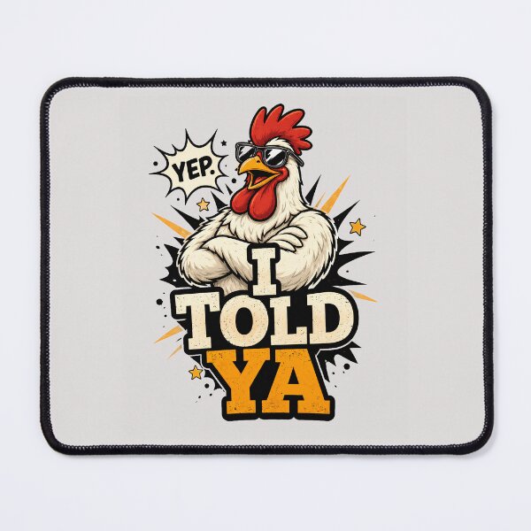 Item preview, I Told Ya Funny Rooster Illustration with Confident Sarcastic Humor designed and sold by Cree8if.