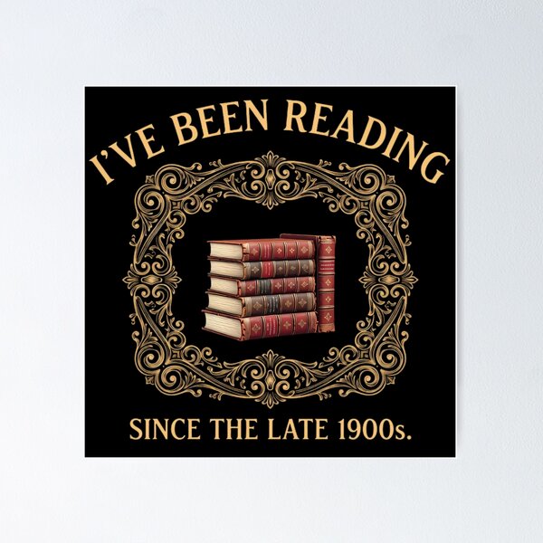 Item preview, Funny Book Lover - I've Been Reading Since the Late 1900s designed and sold by conggamenhatvip.