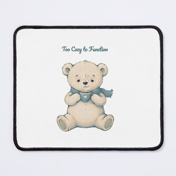 Item preview, Too Cozy to Function | Cute Coffee Bear designed and sold by Doodleberry Bloom.