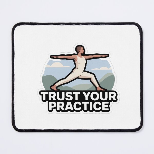 Item preview, Trust Your Practice Yoga Pose designed and sold by NiftyWrx.