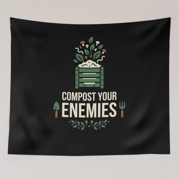 Item preview, Compost Your Enemies Funny Gardener Humor designed and sold by snowry.