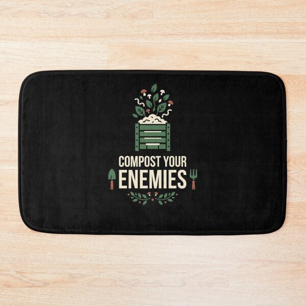 Item preview, Compost Your Enemies Funny Gardener Humor designed and sold by snowry.