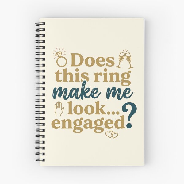 Item preview, Does This Ring Make Me Look Engaged Funny Proposal Quote designed and sold by MarJul.