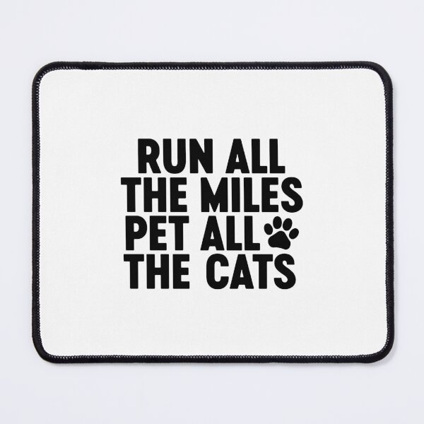 Item preview, Run All The Miles Pet All The Cats designed and sold by gunaone-design.
