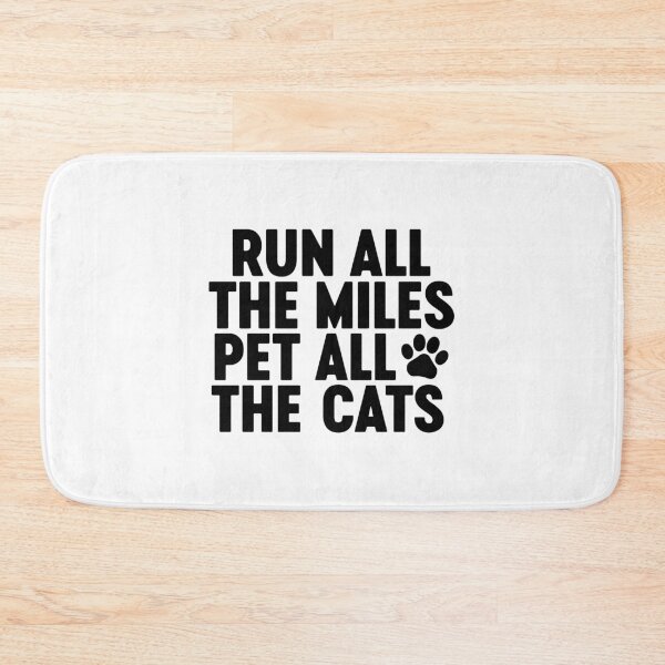 Item preview, Run All The Miles Pet All The Cats designed and sold by gunaone-design.