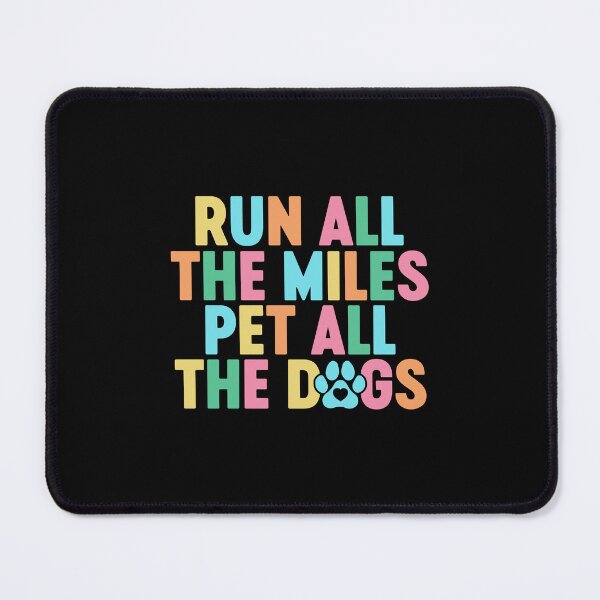 Item preview, Run All The Miles Pet All The Dogs designed and sold by gunaone-design.