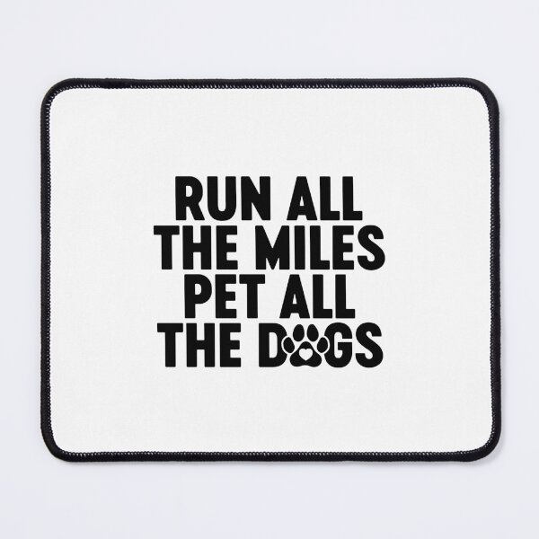 Item preview, Run All The Miles Pet All The Dogs designed and sold by gunaone-design.