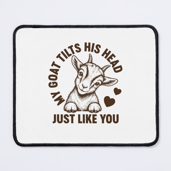 Item preview, My Goat Tilts His Head Just Like You - Funny Goat Farmer designed and sold by gunaone-design.