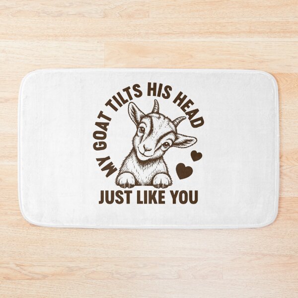 Item preview, My Goat Tilts His Head Just Like You - Funny Goat Farmer designed and sold by gunaone-design.