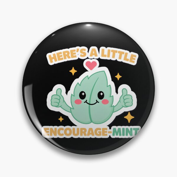 Item preview, Here's A Little Encourage-MINT designed and sold by InkRebelia.