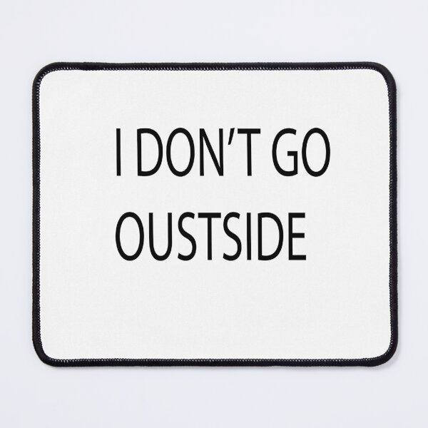 Item preview, i DON'T GO oustside designed and sold by Kasia1987t.