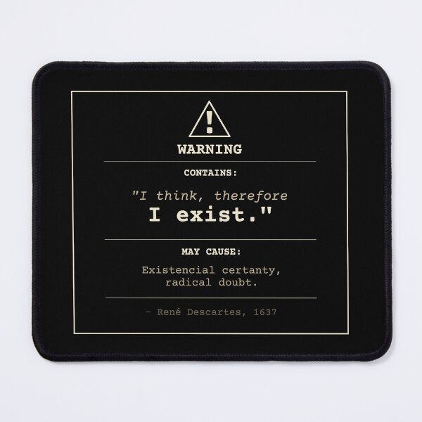 Item preview, Descartes: I think, therefore I am. (Dark English warning) designed and sold by Will-to-Power.