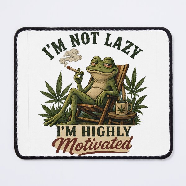 Item preview, I'm Not Lazy I'm Highly Motivated Frog designed and sold by 91bravo1029.