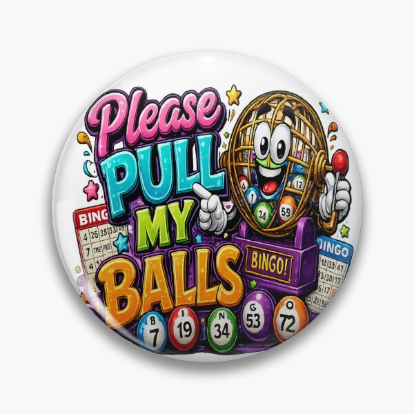 Item preview, Bingo - Please Pull My Balls designed and sold by DazzleKitty.