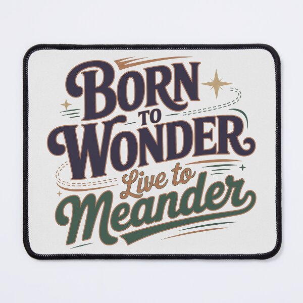 Item preview, Born to Wonder Meander More Travel Typography designed and sold by JumpJammiesTees.