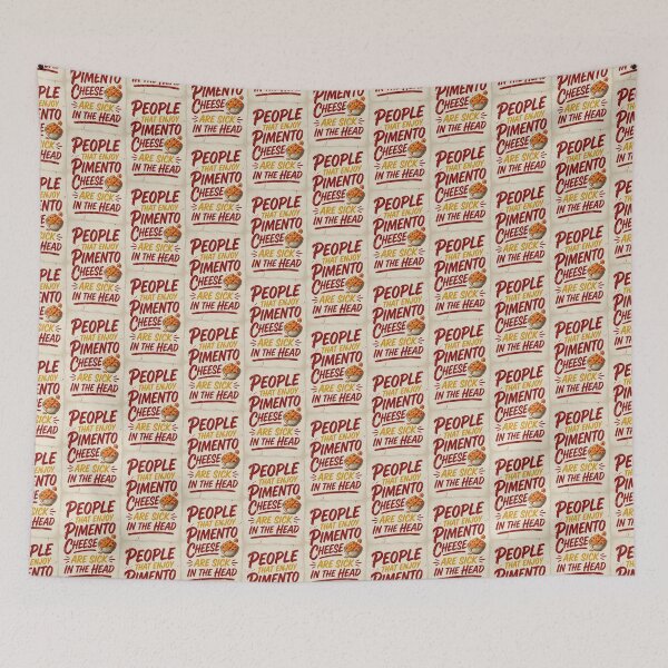 Item preview, People that enjoy pimento cheese are sick in the head.  designed and sold by INEEDBABYPOWDER.