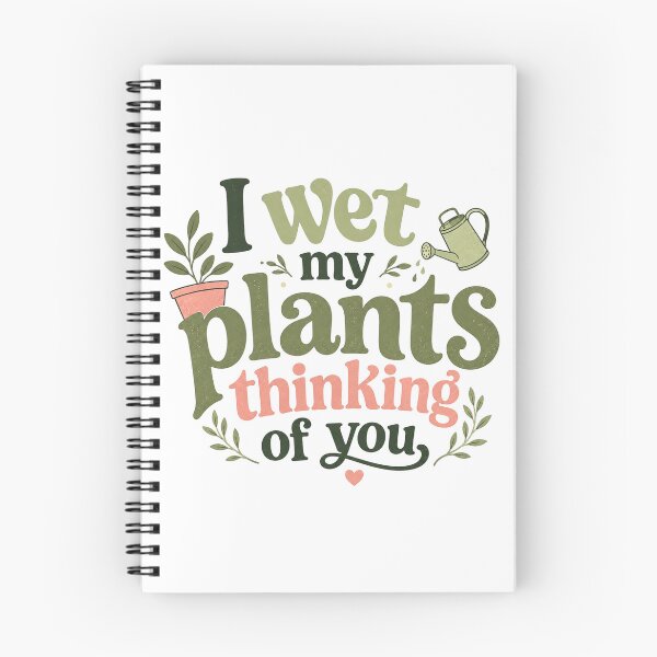 Item preview, I wet my plants thinking of you designed and sold by FitEnvy.