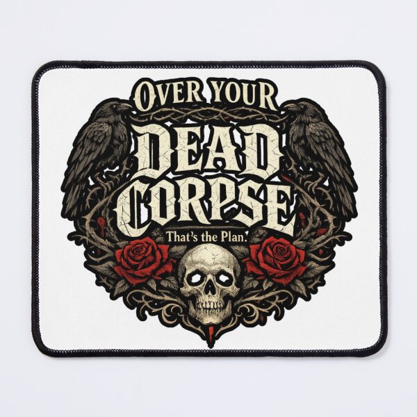 Item preview, Over your dead corpse designed and sold by FitEnvy.