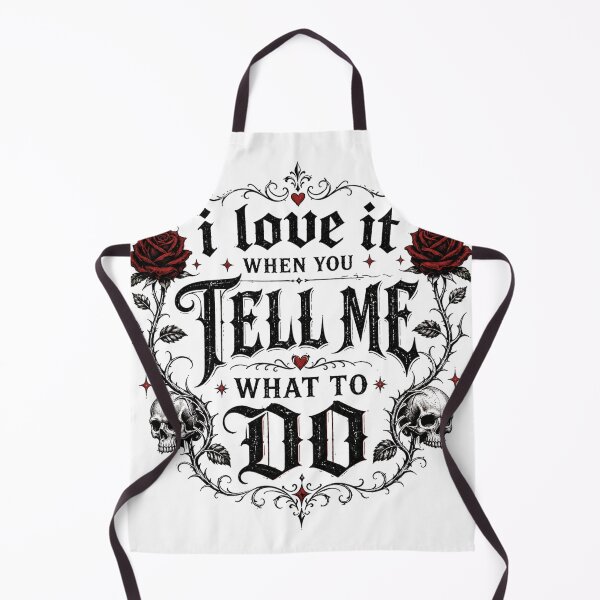 Item preview, I love it when you tell me what to do designed and sold by FitEnvy.