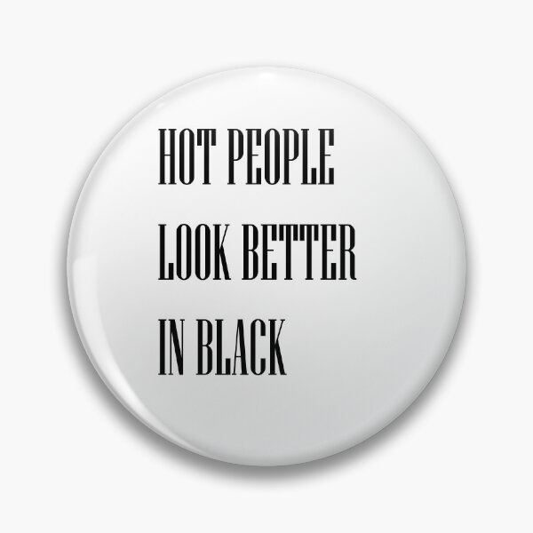 Item preview, hot people look better in black designed and sold by Kasia1987t.