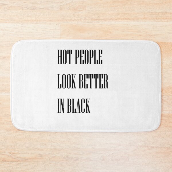 Item preview, hot people look better in black designed and sold by Kasia1987t.